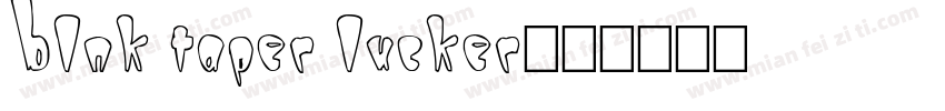 Blnk Taper Lucker字体转换